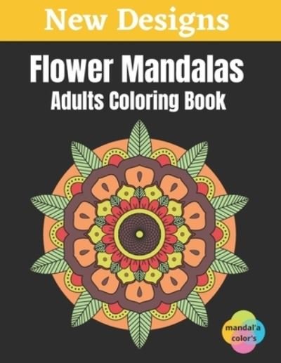 Cover for Mandal'a Color's · Flower Mandalas - Adults Coloring Book (Pocketbok) (2020)