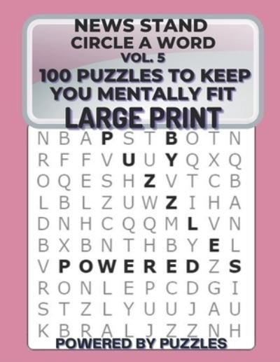 Cover for Powered Puzzles · News Stand Circle a Word Vol.5 (Paperback Book) (2021)