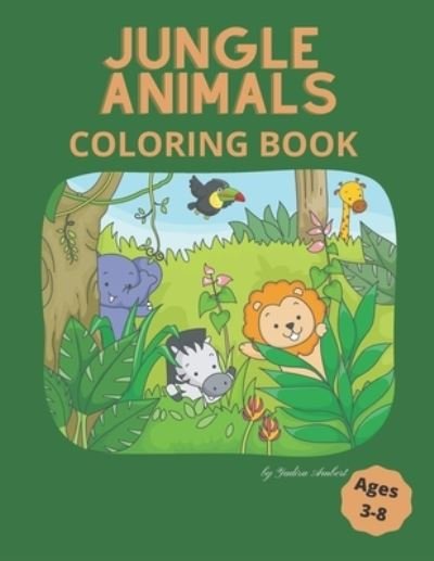 Cover for Yadira Ambert · Jungle Animals Coloring Book: For Kids Aged 3-8 (Pocketbok) (2021)
