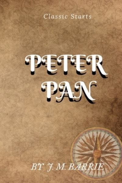 Cover for James Matthew Barrie · Classic Starts Peter Pan BY J. M. BARRIE (Paperback Book) (2021)