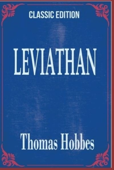 Leviathan - Thomas Hobbes - Books - Independently Published - 9798739776693 - April 17, 2021