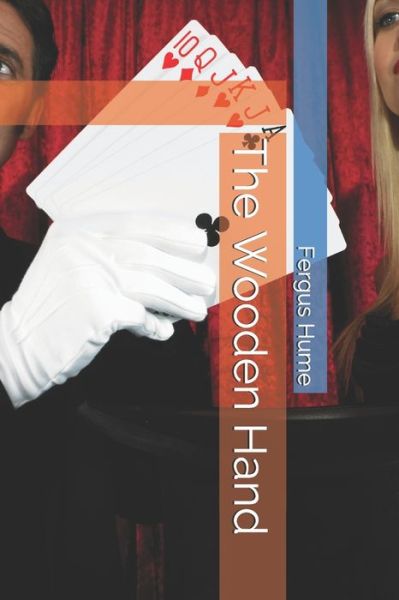 Cover for Fergus Hume · The Wooden Hand (Paperback Book) (2021)