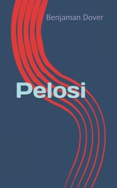 Pelosi - Gagbooks - Benjaman Dover - Books - Independently Published - 9798746510693 - April 29, 2021