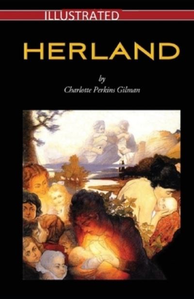 Cover for Charlotte Perkins Gilman · Herland Illustrated (Paperback Book) (2021)