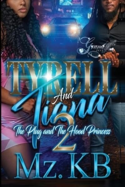 Tyrell and Tiana 2 - Mz Kb - Books - Independently Published - 9798849484693 - September 4, 2022