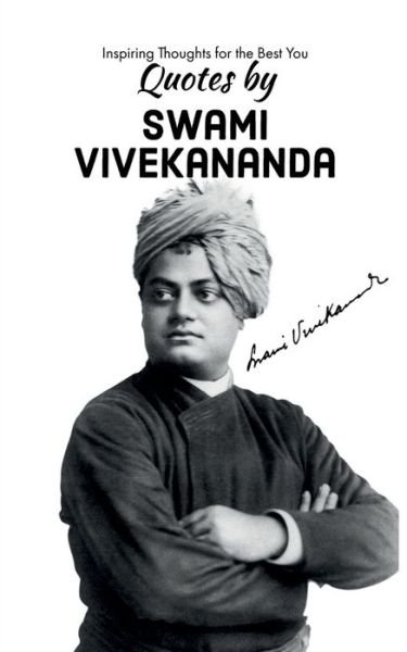 Cover for Team Indus · Quotes by Swami Vivekananda: Inspiring Thoughts for the Best You (Paperback Book) (2021)