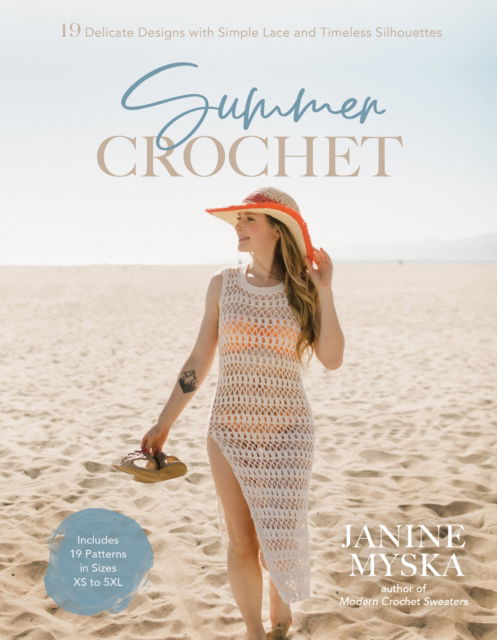 Cover for Janine Myska · Summer Crochet: 19 Delicate Designs with Simple Lace and Timeless Silhouettes (Paperback Book) (2025)