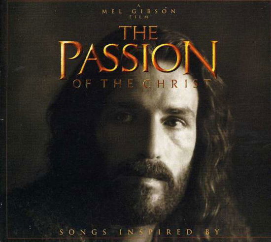 Various - Passion of the Christ:songs Ins (Ost) - Passion - Musiikki - SOUNDTRACK/SCORE - 0602498620694 - 2023