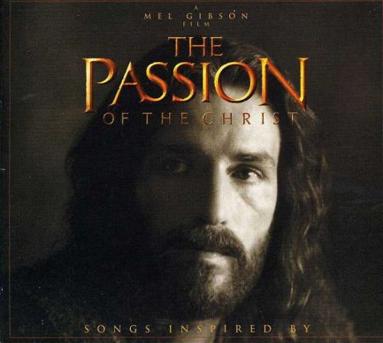 Cover for Passion · Various - Passion of the Christ:songs Ins (Ost) (CD) [Digipak] (2023)
