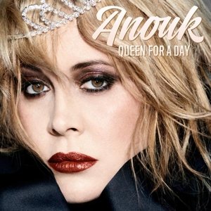 Queen for a Day - Anouk - Music - M O V - 0602547782694 - April 1, 2016