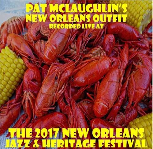 Cover for Pat Mclaughlin · Live at Jazzfest 2017 (CD) (2017)