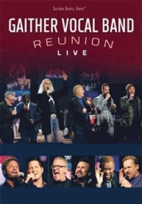 Cover for Gaither Vocal Band · Reunion: a Live Concert (DVD) (2019)