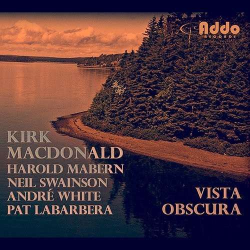 Cover for Kirk Macdonald · Vista Obscura (CD) (2014)