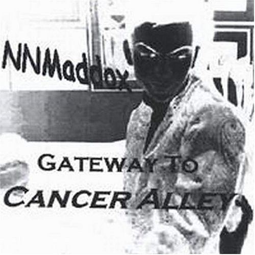 Cover for Nnmaddox · Gateway to Cancer Alley (CD) (2004)