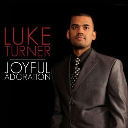 Cover for Luke Turner · Joyful Adoration (CD) (2012)