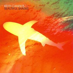 Cover for Keith Canisius · Beautiful Sharks (CD) (2013)