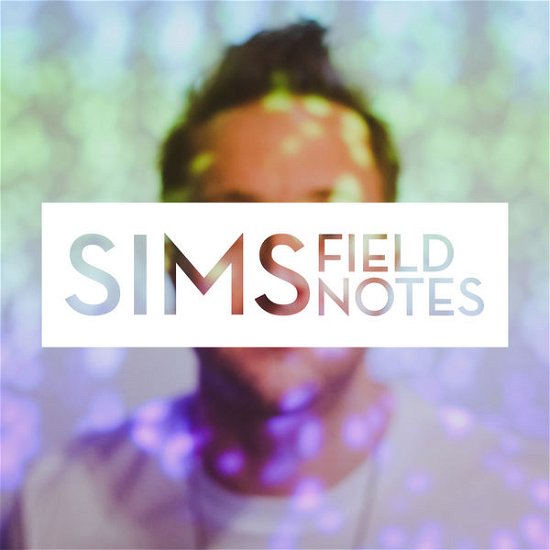 Cover for Sims · Field Notes (CD) [Digipak] (2023)