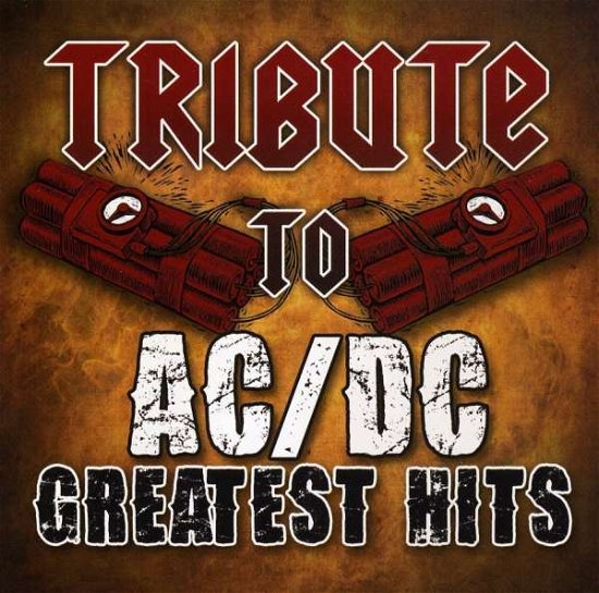 Tribute to AC/DC Greatest Hits - Tribute to AC/DC - Music - CCE ENT MOD - 0707541931694 - December 1, 2017