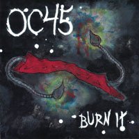 Cover for Oc45 · Burn It (7&quot;) (2019)