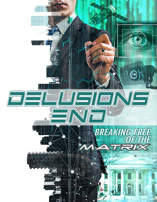 Delusions End: Breaking Free of the Matrix - Feature Film - Film - REALITY - 0760137652694 - 22. oktober 2021