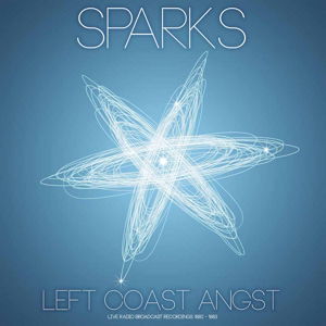 Cover for Sparks · Left Coast Angst: Live Radio Broadcast Recordings 1982-1983 (VINIL) [Deluxe edition] (2015)