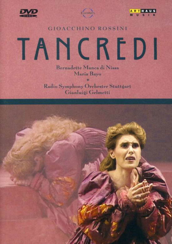 Tancredi - Gioachino Rossini - Film - ARTHAUS MUSIK - 0807280020694 - 18 november 2022