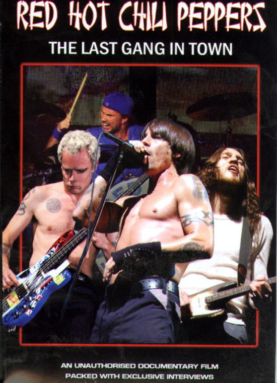 Last Gang in Town - Red Hot Chili Peppers - Elokuva - Chrome Dreams - 0823564502694 - torstai 1. toukokuuta 2014