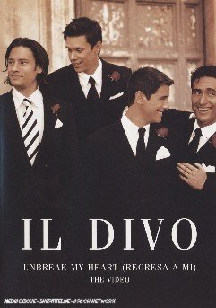 Cover for Il Divo · Il Divo - Unbreak My Heart (Regresa a Mi) (DVD) (2004)
