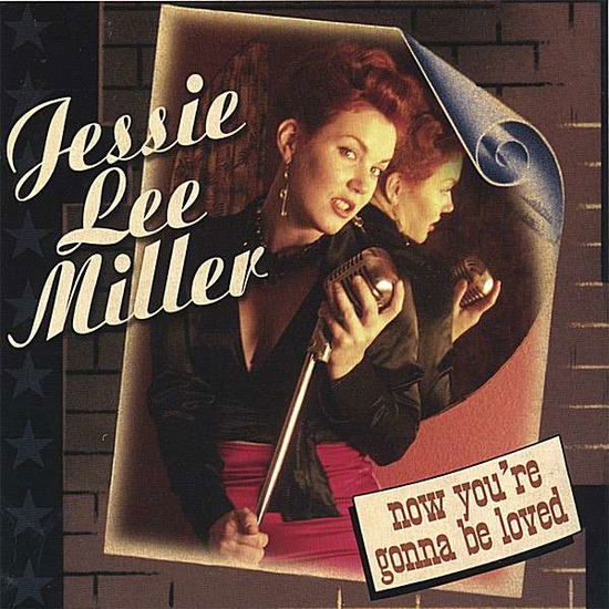 Cover for Jessie Lee Miller · Now You're Gonna Be Loved (CD) (2006)