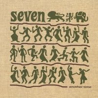 Another Time - Seven - Muzyka - CD Baby - 0837101324694 - 8 maja 2007