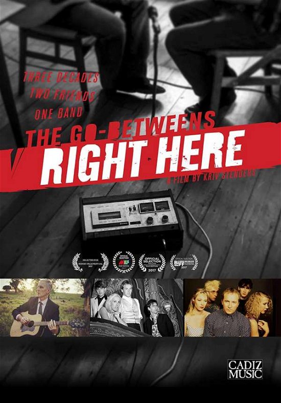 Right Here - Go-betweens - Elokuva - THE CADIZ RECORDINGS - 0844493061694 - perjantai 2. elokuuta 2019
