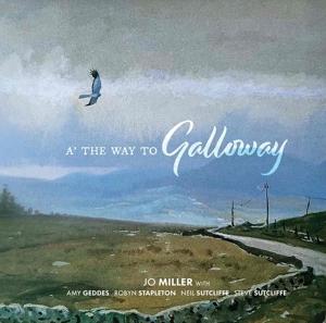 Cover for Jo Miller · A' The Way To Galloway (CD) (2023)