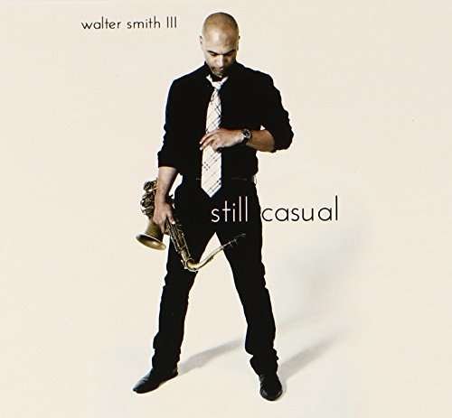 Cover for Walter Smith III · Still Casual (CD) (2014)