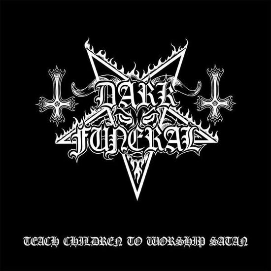 Cover for Dark Funeral · Teach Children To Worship Satan (LP) (2024)