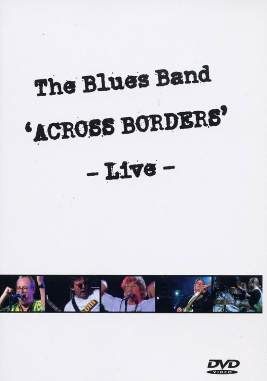 Across Borders - Live - Blues Band - Film - HYPERTENSION - 4011586422694 - 8 mars 2004