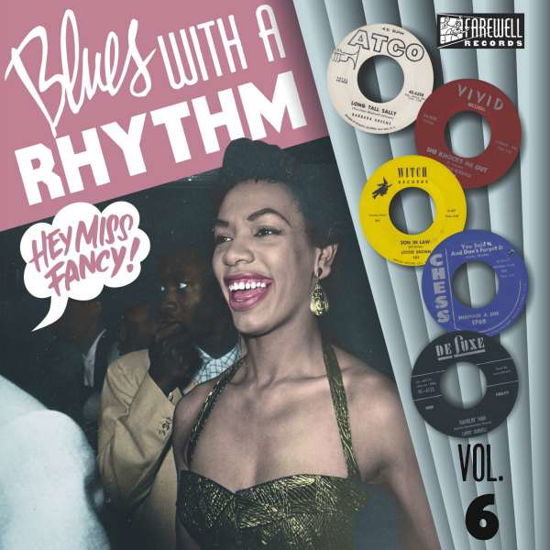 Blues With A Rhythm Volume 6 - Hey Miss Fancy (LP) (2023)