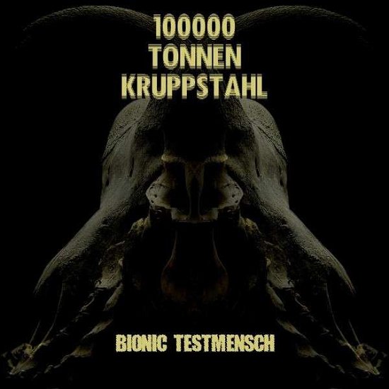 Cover for Hunderttausend Tonnen Kruppstahl · Bionic Testmensch (CD) (2019)