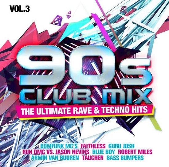 Cover for 90s Club Mix Vol. 3 - The Ultimative Rave &amp; Techno (CD) (2020)