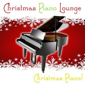 Christmas Piano Lounge - Christmas Piano! - Musiikki - BLUE DOOR - 4260149823694 - perjantai 21. syyskuuta 2018