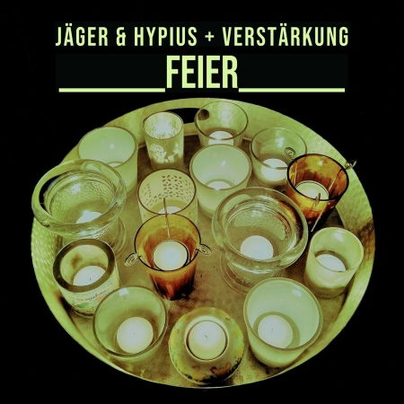 Cover for Jäger &amp; Hypius+verstärkung · Feier (CD) (2020)