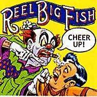 Cover for Reel Big Fish · Cheer Up (CD) [Bonus Tracks edition] (2002)