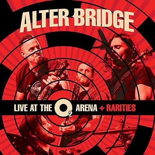 Cover for Alter Bridge · Live at the O2 Arena + Rarities (CD) [Japan Import edition] (2017)