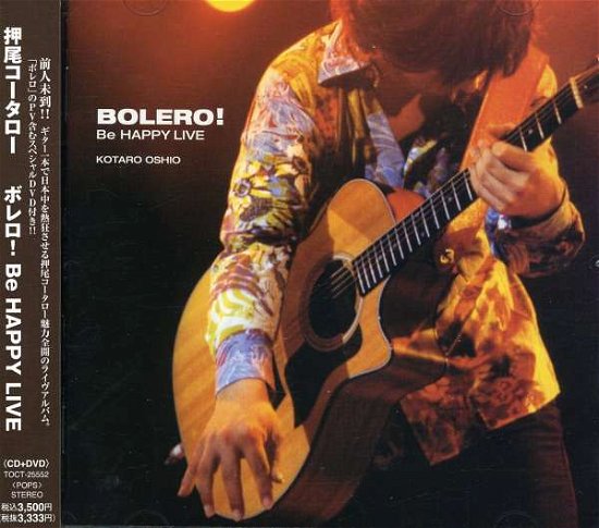 Bolero Be Happy Live - Kotaro Oshio - Musik - TOSHIBA - 4988006194694 - 15 december 2004