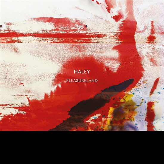 Haley · Pleasureland (Coloured Vinyl) (LP) [Coloured edition] (2018)
