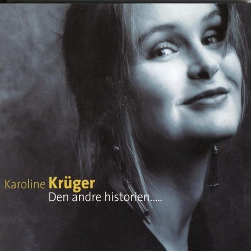 Den Andre Historien - Karoline Kruger - Musiikki - KIRKELIG KULTURVERKSTED - 7029971961694 - torstai 24. helmikuuta 2011
