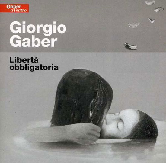 Liberta Obbligatoria - Giorgio Gaber - Música - RECORD - 8034125840694 - 28 de junho de 2011