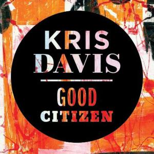 Good Citizen - Kris Davis - Muzyka - WORLD JAZZ - 8427328423694 - 16 września 2010