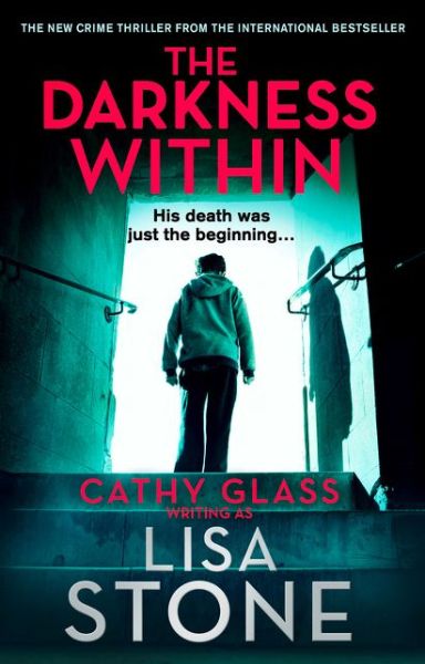 The Darkness Within - Lisa Stone - Books - HarperCollins Publishers - 9780008236694 - July 13, 2017