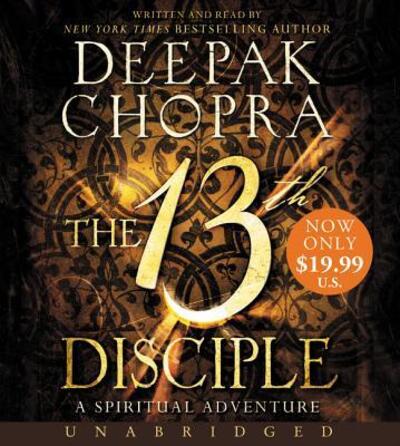 The 13th Disciple Low Price CD : A Spiritual Adventure - Deepak Chopra - Music - HarperAudio - 9780062443694 - April 5, 2016