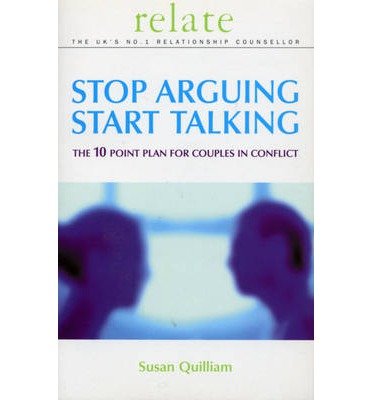 Cover for Susan Quilliam · Stop Arguing, Start Talking: The 10 Point Plan for Couples in Conflict (Paperback Book) (2001)
